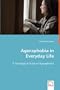 Agoraphobia in Everyday Life: A Sociological Study of Agoraphobia