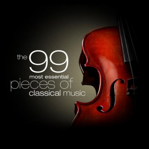 The 99 Most Essential Pieces of Classical Music 