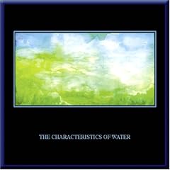 【クリックで詳細表示】Characteristics of Water [Import， from US]