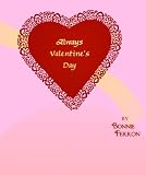 Always Valentine's Day