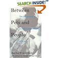 Between Pets and People: The Importance of Animal Companionship by Alan Beck, Aaron Katcher, and Elizabeth Marshall Thomas