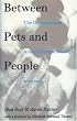 Between Pets and People: The Importance of Animal Companionship