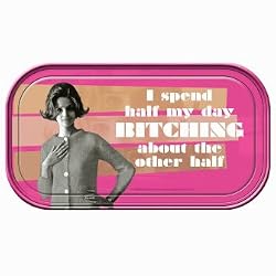 I spend half my day BITCHING about the other half Magnetic Tin Sign by Ephemera