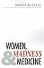 Women, Madness and Medicine
