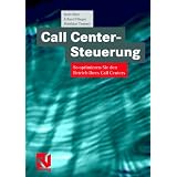 Call Center-Steuerung. So optimieren Sie den Betrieb Ihres Call Centersvon "Bodo B�se"