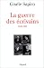 La guerre des &eacute;crivains, 1940-1953