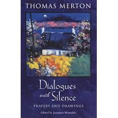 Dialogues with Silence: Prayers and Select Drawings