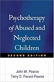 Psychotherapy of Abused and Neglected Children
