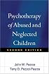 Psychotherapy of Abused and Neglected Children
