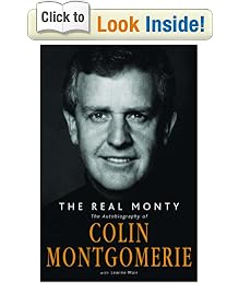The Real Monty: The Autobiography of Colin Montgomerie