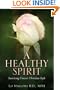 A Healthy Spirit Surviving Cancer Christian Style