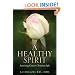 A Healthy Spirit Surviving Cancer Christian Style
