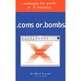 .coms or .bombs...Strategies for Profit in e-Business by Mark C. Layton