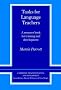 Tasks for Language Teachers: A Resource Book for Training and Development (Cambridge Teacher Training and Development)