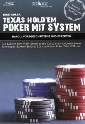 Texas Hold'em - Poker mit System 2: Fortgeschrittene und Experten