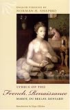 Lyrics of the French Renaissance: Marot, Du Bellay, Ronsard