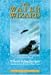 The Water Wizard: The Extraordinary Properties of Natural Water