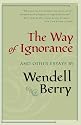The Way of Ignorance: And Other Essays