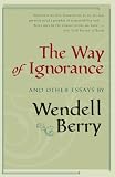 The Way of Ignorance: And Other Essays