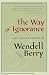 The Way of Ignorance: and Other Essays