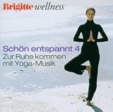 Brigitte Sch�n Entspannt 4 Yoga - Verschiedene Interpreten