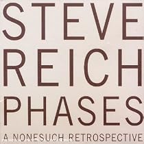 Steve Reich: Phases [Box Set]