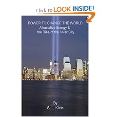 Power to Change the World: Alternative Energy and the Rise of the Solar City