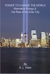 Power to Change the World: Alternative Energy and the Rise of the Solar City