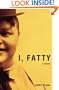 I, Fatty: A Novel