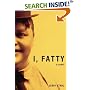 I, Fatty : A Novel