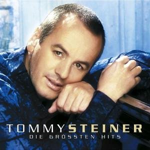 Tommy Steiner - Die Gr&ouml;ssten Hits - Zortam Music