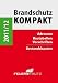 Brandschutz Kompakt 2011/2012: Adressen – Bautabellen – Vorschriften