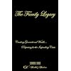 The Family Legacy: Creating Generational Wealth...Preparing for the Impending Crisis