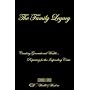 The Family Legacy: Creating Generational Wealth...Preparing for the Impending Crisis