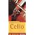 The Rough Guide to Cello: The Essential Tipbook (Rough Guide Music Guides)