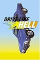Drive Like Hell: A Novel
