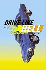 Drive Like Hell: A Novel