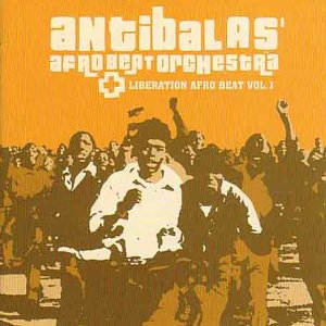 Antibalas - Liberation Afro Beat, Vol. 1 - Zortam Music