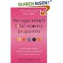The Sugar Addict's Total Recovery Programme: All Natural, Simple Solutions That Build Energy, Heal Depression and Enhance Mental Focus