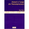 Manuel a l'usage des thanatopracteurs