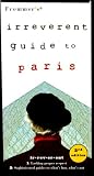 Frommer's Irreverent Guide to Paris (Frommer's Irreverent Guides Paris)