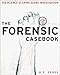 Cheapest Price for The Forensic Casebook: The Science of Crime Scene Investigation by N.E. Genge
