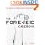 The Forensic Casebook: The Science of Crime Scene Investigation