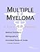 Multiple Myeloma - A Medical Dictionary, Bibliography, and Annotated Research Guide to Internet References