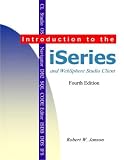 Introduction to the iSeries and WebSphere Studio Client, Fourth Edition