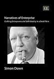 Narratives of Enterprise: Crafting Entrepreneurial Self-identity in a Small Firm