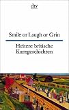 Produkt-Bild: Smile or Laugh or Grin Heitere britische Kurzgeschichten