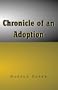 Chronicle of an Adoption