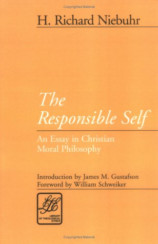 The Responsible Self: An Essay in Christian Moral Philosophy (Library of Theological Ethics) under Theology in The Books Store
