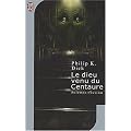 Le dieu venu du Centaure